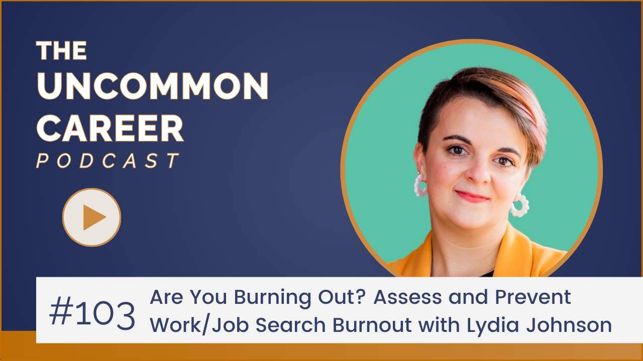 Assess and prevent burnout in your career and during your job search