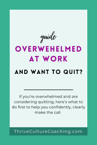 Feeling overwhelmed? Read this free guide before you decide to quit